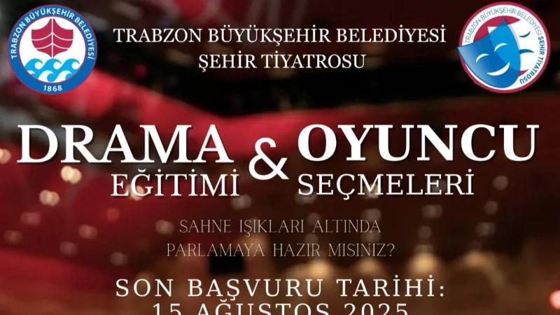 Trabzon Büyükşehir Şehir Tiyatrosu Yeni Yeteneklerin Peşinde